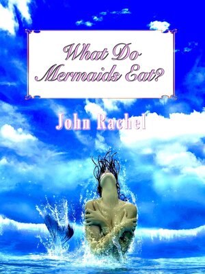 cover image of What Do Mermaids Eat?
